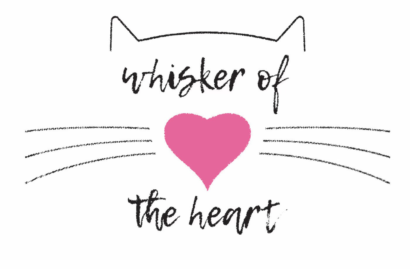 Whisker of the heart